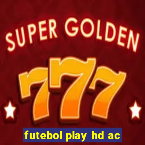 futebol play hd ac